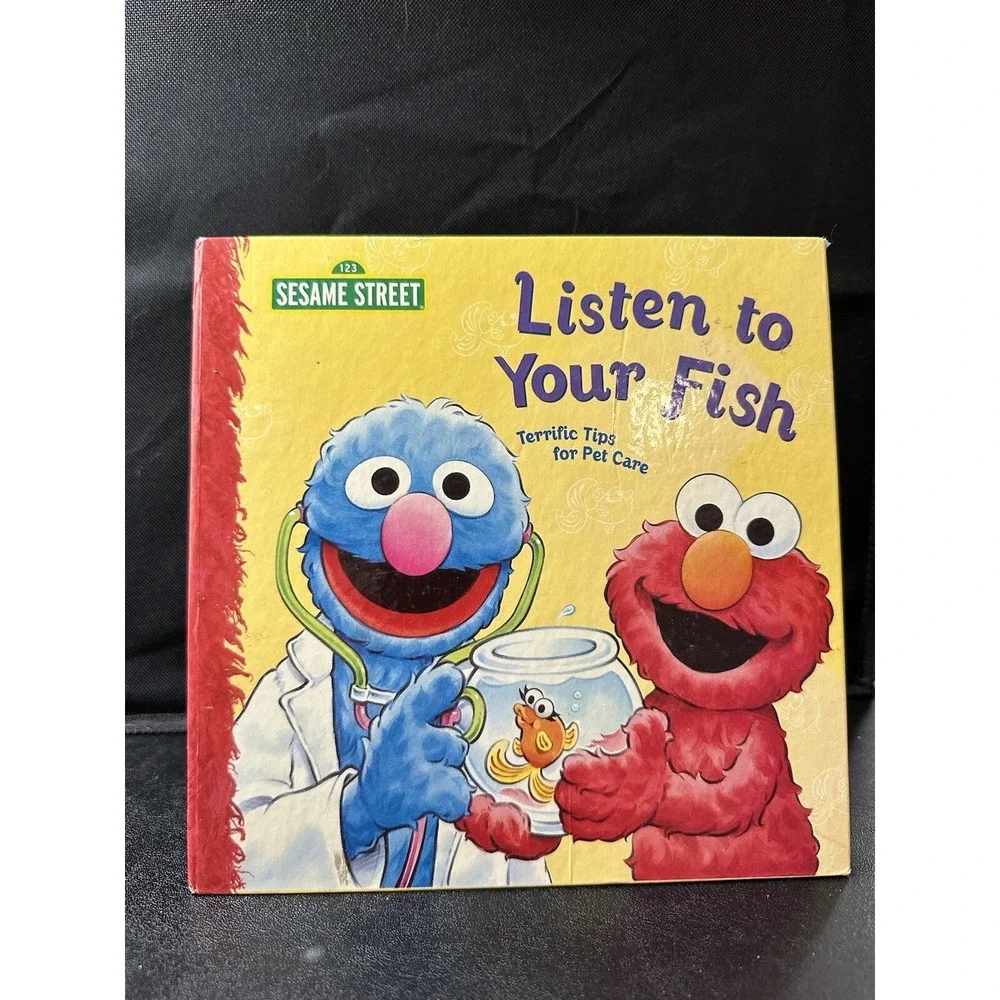 Listen to Your Fish Terrific Tips for Pet Care Sesame Street Hardcover Book Elmo